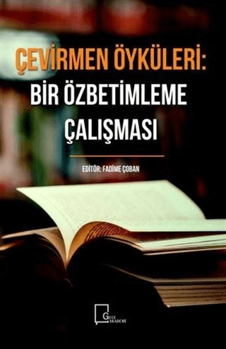 Çevirmen Öyküleri: Bir Özbetimleme Çalışması Fadime Çoban