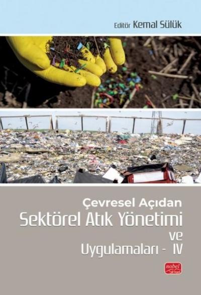 Çevresel Açıdan Sektörel Atık Yönetimi ve Uygulamaları 4 Kolektif