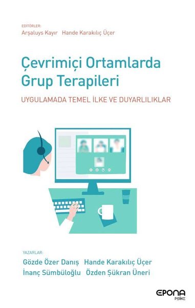 Çevrimiçi Ortamlarda Grup Terapileri Gözde Özer Danış