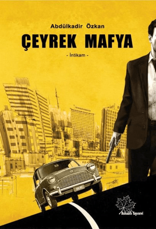 Çeyrek Mafya Abdülkadir Özkan