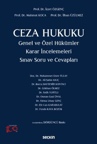 Ceza Hukuku Genel ve Özel Hükümler Karar İncelemeleri İzzet Özgenç