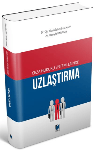 Ceza Hukuku Sistemlerinde Uzlaştırma İslam Safa Kaya