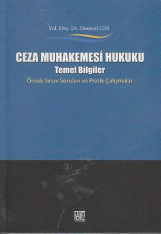 Ceza Muhakemesi Hukuku - Temel Bilgiler Onursal Cin