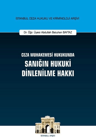 Ceza Muhakemesi Hukukunda Sanığın Hukuki Dinlenilme Hakkı (Ciltli) Abd