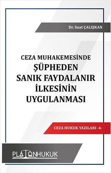 Ceza Muhakemesinde Şüpheden Sanık Faydalanır İlkesinin Uygulanması Sua