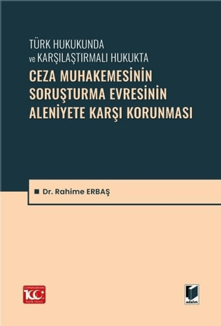 Ceza Muhakemesinin Soruşturma Evresinin Aleniyete Karşı Korunması Rahi