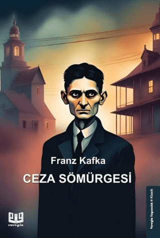 Ceza Sömürgesi Franz Kafka