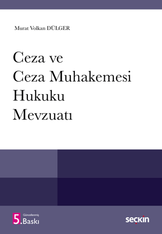 Ceza ve Ceza Muhakemesi Hukuku Mevzuatı Murat Volkan Dülger