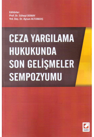 Ceza Yargılama Hukukunda Son Gelişmeler Sempozyumu Süheyl Donay