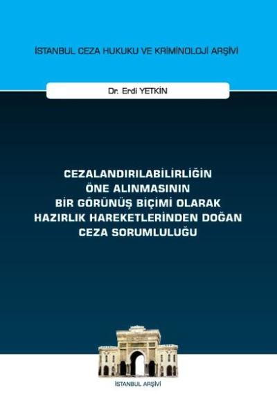 Cezalandırılabilirliğin Öne Alınmasının Bir Görünüş Biçimi Olarak Hazı