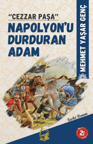 Cezzar Paşa Napolyon'u Durduran Adam Mehmet Yaşar Genç