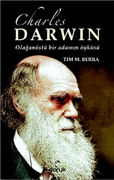 Charles Darwin - Olağanüstü Bir Adamın Öyküsü Tim M. Berra