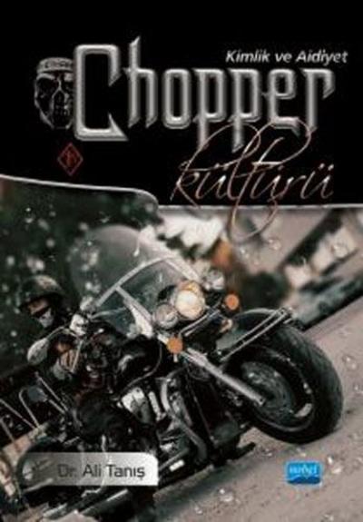 Chopper Kültürü: Kimlik ve Aidiyet Ali Tanış