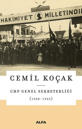 CHP Genel Sekreterliği (1930 - 1945) Cemil Koçak