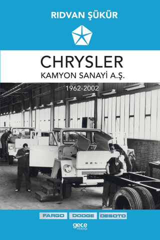 Chrysler Kamyon Sanayi A.Ş. 1962-2002 Rıdvan Şükür