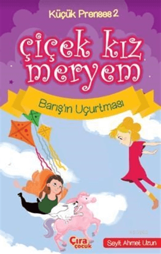 Çiçek Kız Meryem - Barış'ın Uçurtması Seyit Ahmet Uzun