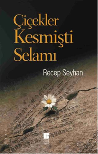 Çiçekler Kesmişti Selamı %30 indirimli Recep Seyhan