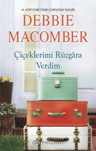 Çiçeklerimi Rüzgara Verdim Debbie Macomber