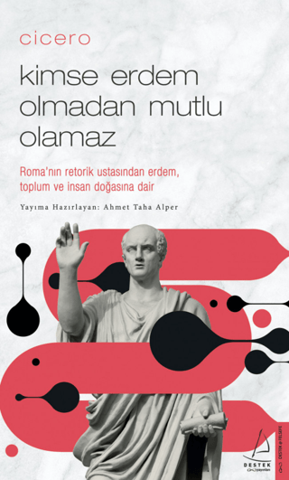 Cicero - Kimse Erdem Olmadan Mutlu Olamaz Ahmet Taha Alper