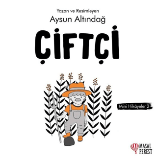 Çiftçi - Mini Hikayeler 2 Aysun Altındağ