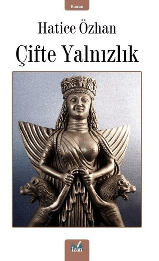 Çifte Yalnızlık Hatice Özhan