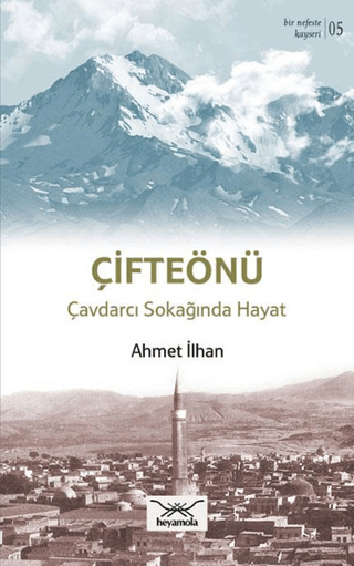 Çifteönü Çavdarcı Sokağında Hayat Ahmet İlhan