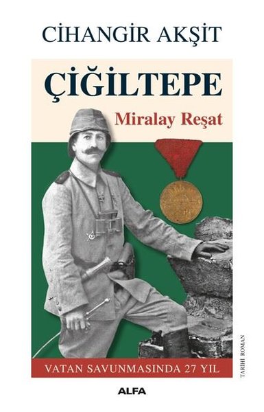 Çiğiltepe - Miralay Reşat Cihangir Akşit