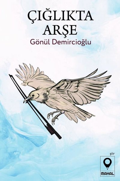 Çığlıkta Arşe Gönül Demircioğlu