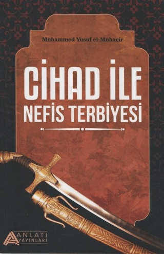 Cihad ile Nefis Terbiyesi Muhammed Yusuf el-Muhacir