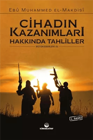 Cihadın Kazanımları Hakkında Tahliller Ebu Muhammed El-Makdisi