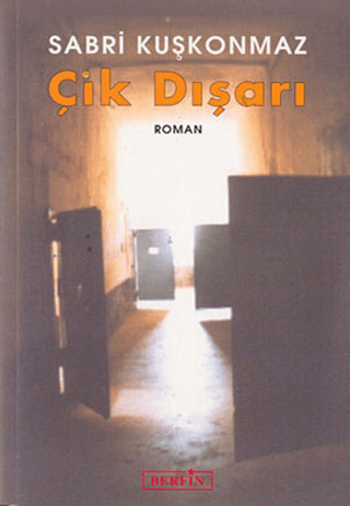 Çık Dışarı Sabri Kuşkonmaz