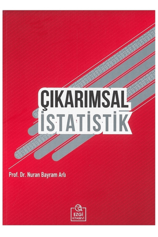 Çıkarımsal İstatistik Nuran Bayram Arlı