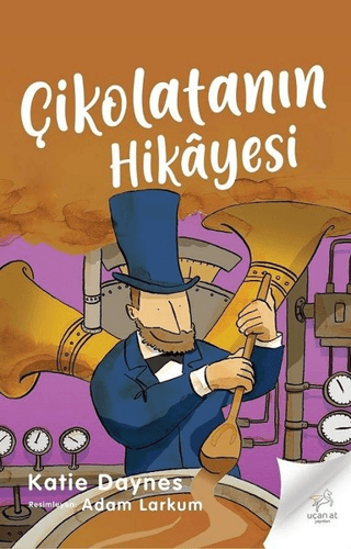 Çikolatanın Hikayesi Katie Daynes