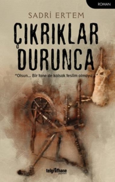 Çıkrıklar Durunca Sadri Ertem