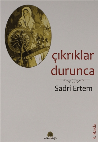 Çıkrıklar Durunca Sadri Ertem