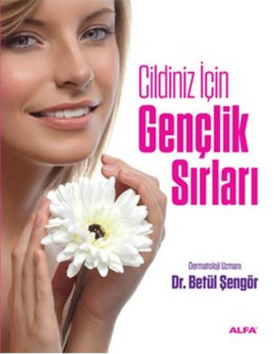 Cildiniz İçin Gençlik Sırları Betül Şengör