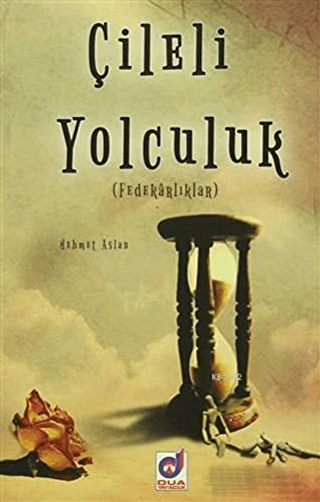 Çileli Yolculuk Mehmet Aslan