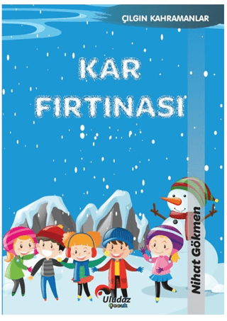 Kar Fırtınası - Çılgın Kahramanlar Nihat Dökmen