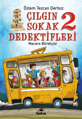 Çılgın Sokak Dedektifleri 2 - Macera Börekçisi Özlem Tezcan Dertsiz