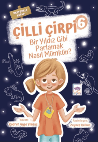 Bir Yıldız Gibi Parlamak Nasıl Mümkün - Çilli Çirpi 6 Kudret Ayşe Yılm