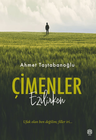 Çimenler Ezilirken Ahmet Taştabanoğlu