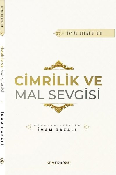 Cimrilik ve Mal Sevgisi - İhyau Ulumi'd - Din İmam Gazali