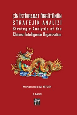 Çin İstihbarat Örgütünün Stratejik Analizi Strategic Analysis of the C