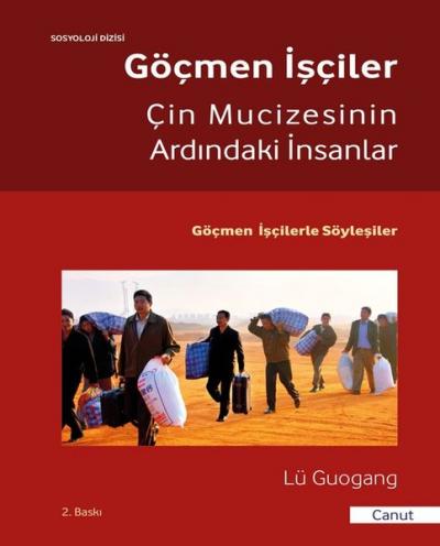 Göçmen İşçiler - Çin Mucizesinin Ardındaki İnsanlar Lü Guogang