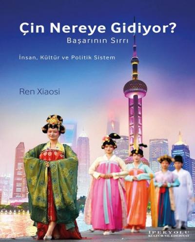 Çin Nereye Gidiyor? Ren Xiaosi