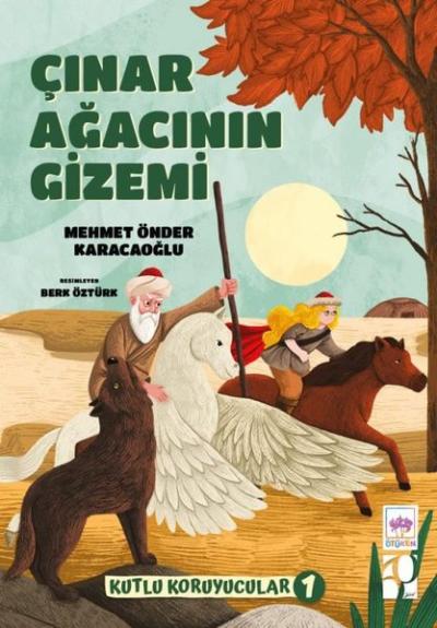 Çınar Ağacının Gizemi - Kutlu Koruyucular 1 Mehmet Önder Karacaoğlu