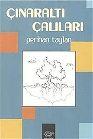 Çınaraltı Çalıları Perihan Taylan