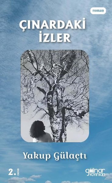 Çınardaki İzler Yakup Gülaçtı