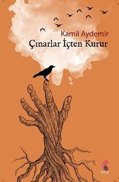 Çınarlar İçten Kurur Kamil Aydemir