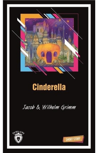 Cinderella Short Story Wilhelm Grimm